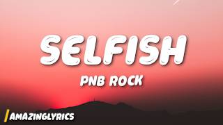 Download lagu PnB Rock - Selfish (Lyrics) mp3