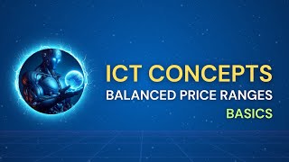 ICT Concepts - Trade Balanced Price Ranges Like A Pro! 🤫
