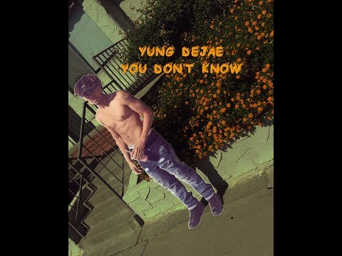 Yung Dejae-You Don't Know (Official Audio)