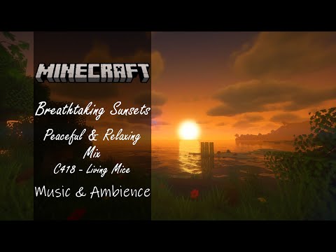 Music & Ambience - Minecraft | Breathtaking Sunsets Peaceful & Relaxing Mix C418 Living Mice Music & Ambience | 1 Hour