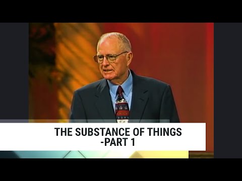 The Substance of Things-Part 1, Charles Capps-Concepts of Faith #138