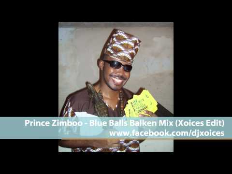 Prince Zimboo - Blue Balls Balken Mix (Xoices Edit)