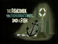 Tales From The Goose Lady Proudly Presents The Fisherman The Fisherman S Wife And A Fish