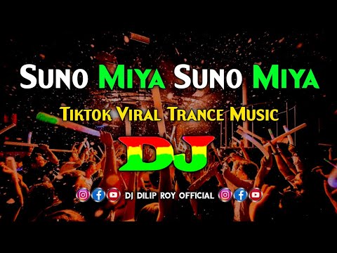 Suno Miya Suno Miya - Dj | Tiktok Viral Dj Music | Trance Mix | Tiktok Remix 2023 | Remix Song |