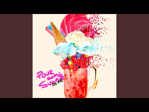 Pour Some Sugar On Me