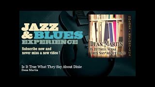 Dean Martin - Is It True What They Say About Dixie