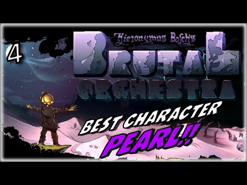 PEARL is OP! | Lets Play Brutal Orchestra