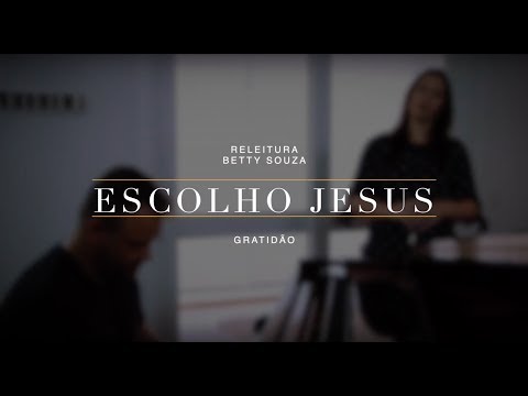 Joyce Carnassale - Escolho Jesus | Releitura "Betty Souza"