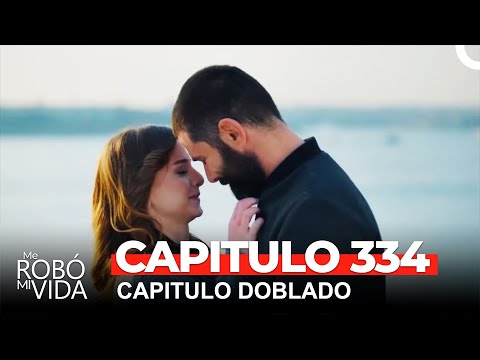 Me Robó Mi Vida Capitulo 334 (Dobladas en Español)