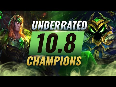 10 INCREDIBLY Underrated Champions YOU SHOULD ABUSE in Patch 10.8 - League of Legends Season 10