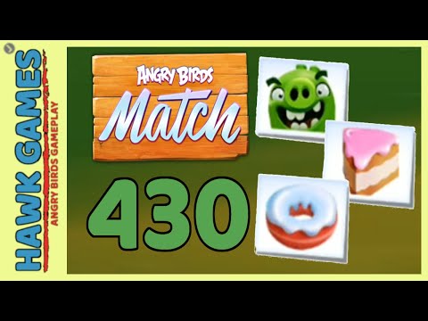 Angry Birds Match ⭐ Level 430 - Walkthrough, No Boosters