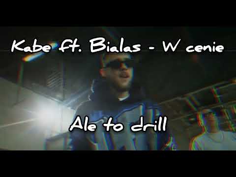 Kabe ft. Białas - W cenie ale to drill