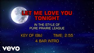 Pure Prairie League - Let Me Love You Tonight (Karaoke)