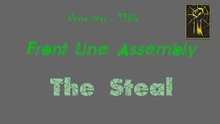 Front Line Assembly - The Steal