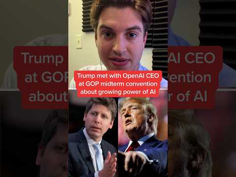 Trump met with OpenAI CEO at GOP midterm convention about growing power of AI