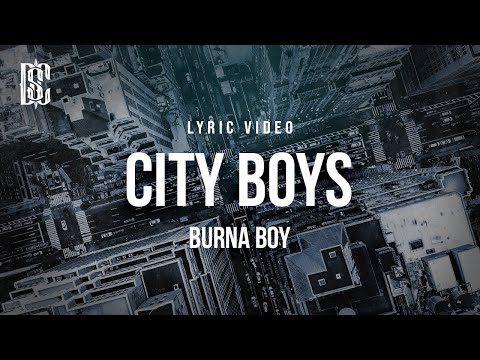 Burna Boy - City Boys | Lyrics