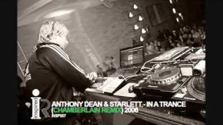 Anthony Dean & Starlett - In A Trance (Chamberlain Remix)