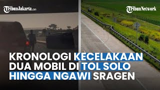 Kronologi Kecelakaan di Tol Solo-Ngawi Sragen, Disebut Sopir Mobil Wuling Hilang Konsentrasi