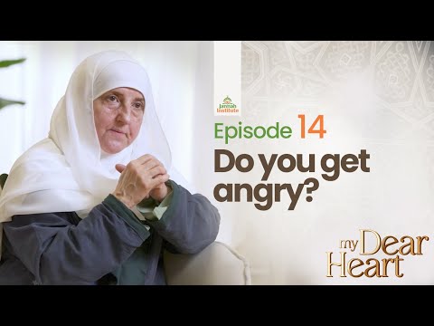 Do you get angry? | My Dear Heart Ep. 14 | Ramadan Series with Dr. Haifaa Younis | Jannah Institute — Dr. Haifaa Younis