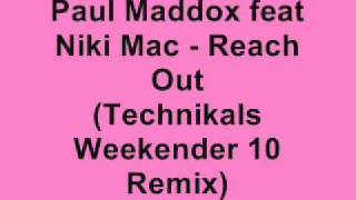 Paul Maddox feat Niki Mak - Reach Out (Technikals Weekender 10 Remix)