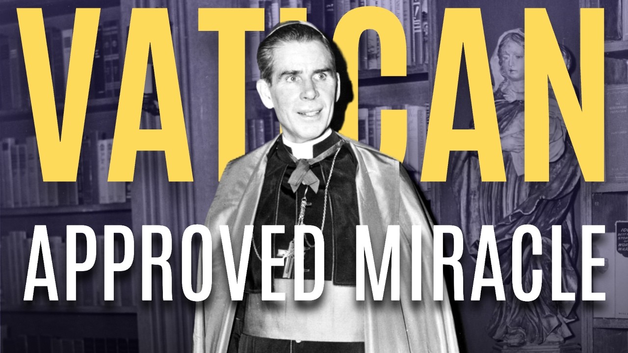 Do YOU Know Fulton Sheen's VATICAN Approved Miracle?
