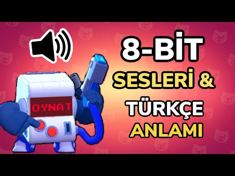 8-BİT KARAKTER SESİ VE TÜRKÇE ANLAMI! BRAWL STARS