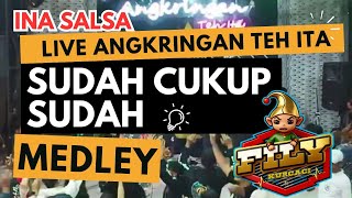 Download lagu SUDAH CUKUP SUDAH medley  - INA SALSA X FILY KURCACI LIVE ANGKRINGAN TEH ITA mp3