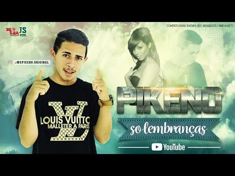 MC PIKENO   - SÓ LEMBRANÇAS  BATIDÃO ROMÂNTICA - LANÇAMENTO 2018
