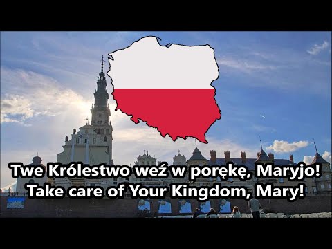 "Z dawna Polski Tyś Królową" ("Since long time You've been Queen of Poland") - Polish Religious Song