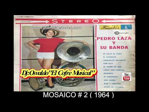 MOSAICO # 2 PEDRO LAZA Y SU BANDA 1964