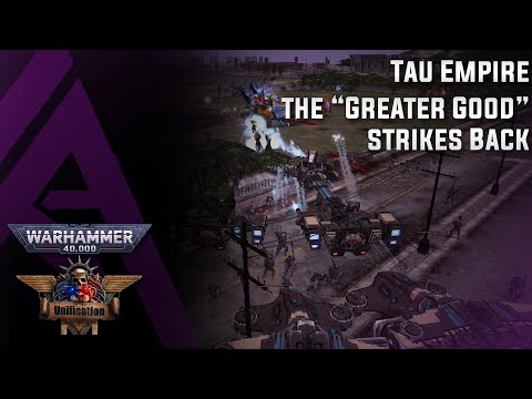 Dawn of War : Unification V5.9 - Tau Empire - The "Greater Good" strikes back.