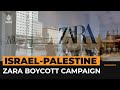 Calls to boycott Zara over far-right Israeli links | Al Jazeera Newsfeed
