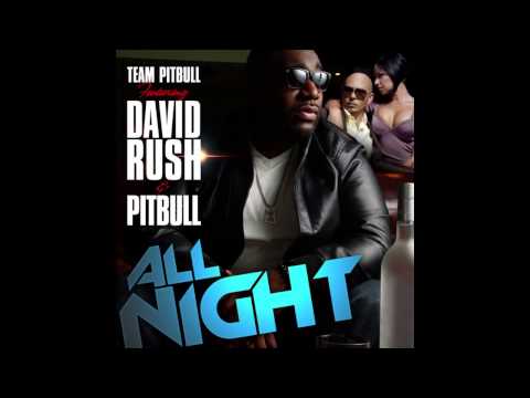 Team Pitbull feat. David Rush - All Night (David May Remix)