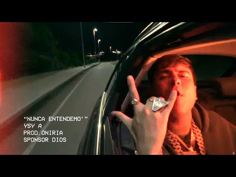 7 - YSY A - NUNCA ENTENDEMO' (PROD. ONIRIA)