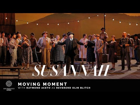 "Susannah" Moving Moment, featuring bass Raymond Aceto