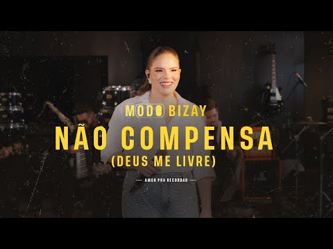 Não Compensa - Bizay