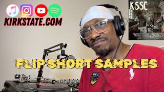 How I Flip A Very Short Sample