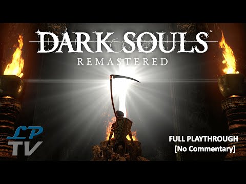 Dark Souls Remastered - Full Playthrough - Deathless All Bosses + DLC [No Commentary]