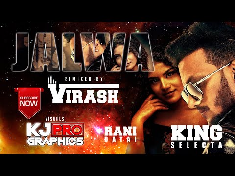 KING SELECTA X RANI DATAI X JALWA  X Dj Virash X KJ Pro Graphics