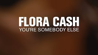 Flora Cash - You&#39;re Somebody Else (Live at The Current)