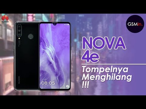 HUAWEI NOVA 4e | Seri Nova 4 Tanpa Tompel!!! Video