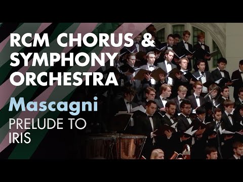 RCM Symphony Orchestra & Chorus: Mascagni Prelude to Iris