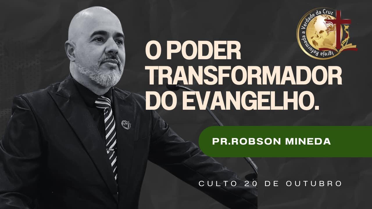 O PODER TRANSFORMADOR DO EVANGELHO||PR ROBSON MINEDA