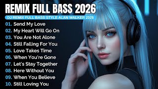 Download lagu DJ Remix Full Bass 2026 | Best Full Album Style Alan Walker #EDM #Chill #RemixSong mp3