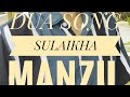 Dua Paramdhayavin Song Sulaikha Manzil Musthafa