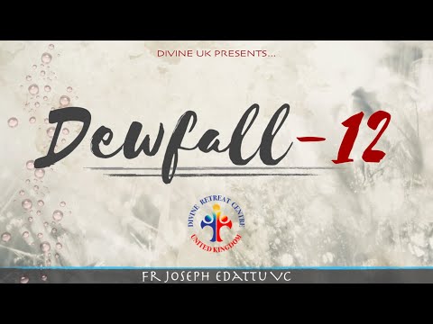 Dewfall 12 - God is ready to help you, if you let Him