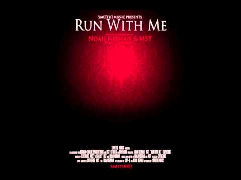Noah Neiman & MST ft. Catherine - Run With Me (Original Mix) [Smu[th] Digital]