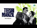 Teesri Manzil Full Album O Mere Sona Re Sona O Haseena Zulfonwale Jane Jahan Aaja Aaja