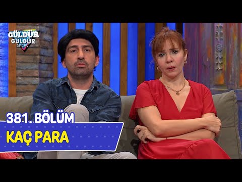 Kaç Para - 381. Bölüm (Güldür Güldür Show)