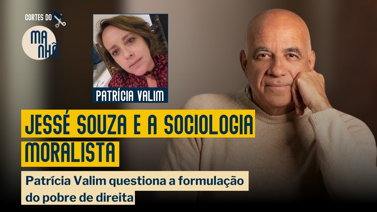 Jessé Souza e a sociologia moralista